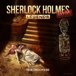 Cover - Sherlock Holmes Legends - Folge 21 - Tod im türkischen Bad
