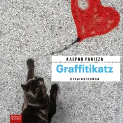 Cover - Kaspar Panizza - Kommissar Steinböck und seine Katze Frau Merkel - Frau Merkel und die toten Bilder - Band 8 - Graffitikatz
