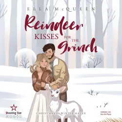 Cover - Ella McQueen - Christmas in Winter Haven - Band 1 - Reindeer Kisses for the Grinch