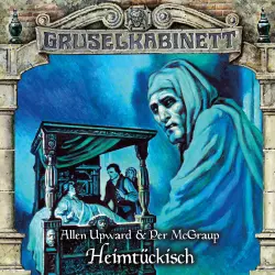 Cover - Gruselkabinett - Folge 195 - Heimtückisch