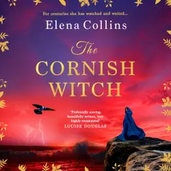 Cover - Elena Collins - The Cornish Witch - A BRAND NEW utterly spellbinding historical novel from Elena Collins