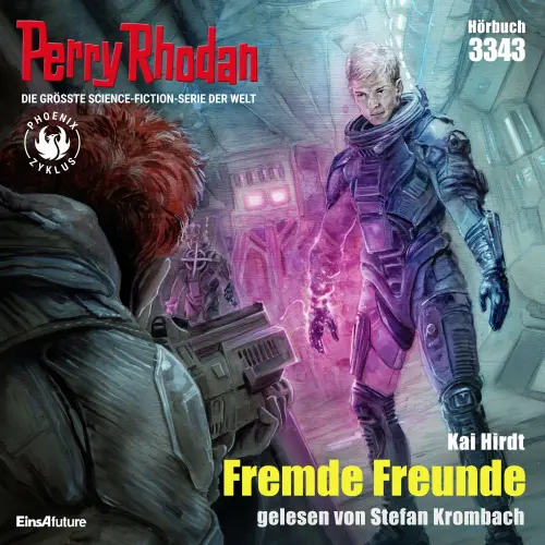 Cover von Kai Hirdt - Perry Rhodan - Erstauflage 3343 - Fremde Freunde