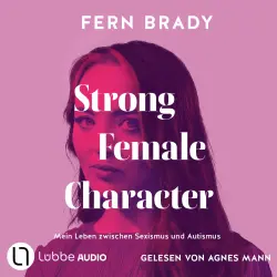 Cover - Fern Brady - Strong Female Character - Mein Leben zwischen Sexismus und Autismus