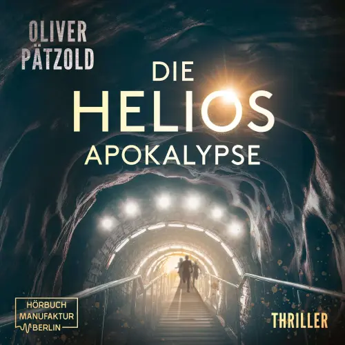 Cover von Oliver Pätzold - Die Helios Apokalypse