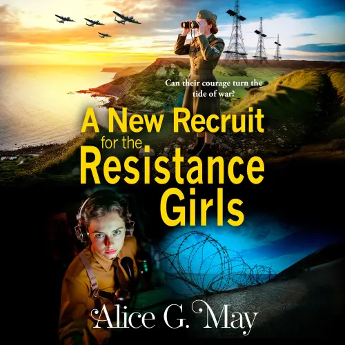 Cover - Alice G. May - The Resistance Girls - Book 2 - A New Recruit for the Resistance Girls