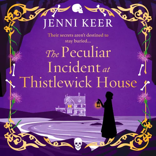 Cover - Jenni Keer - The Peculiar Incident at Thistlewick House - A BRAND NEW Gripping Historical Mystery from Jenni Keer
