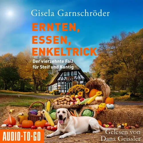 Cover von Gisela Garnschröder - Ein-Steif-und-Kantig-Krimi - Der vierzehnte Fall für Steif und Kantig - Band 14 - Ernten, Essen, Enkeltrick