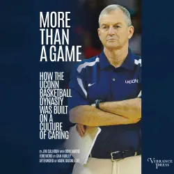 Cover - Jim Calhoun - More than a Game - How the UConn Basketball Dynasty Was Built on a Culture of Caring