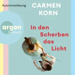 Cover - Carmen Korn - In den Scherben das Licht