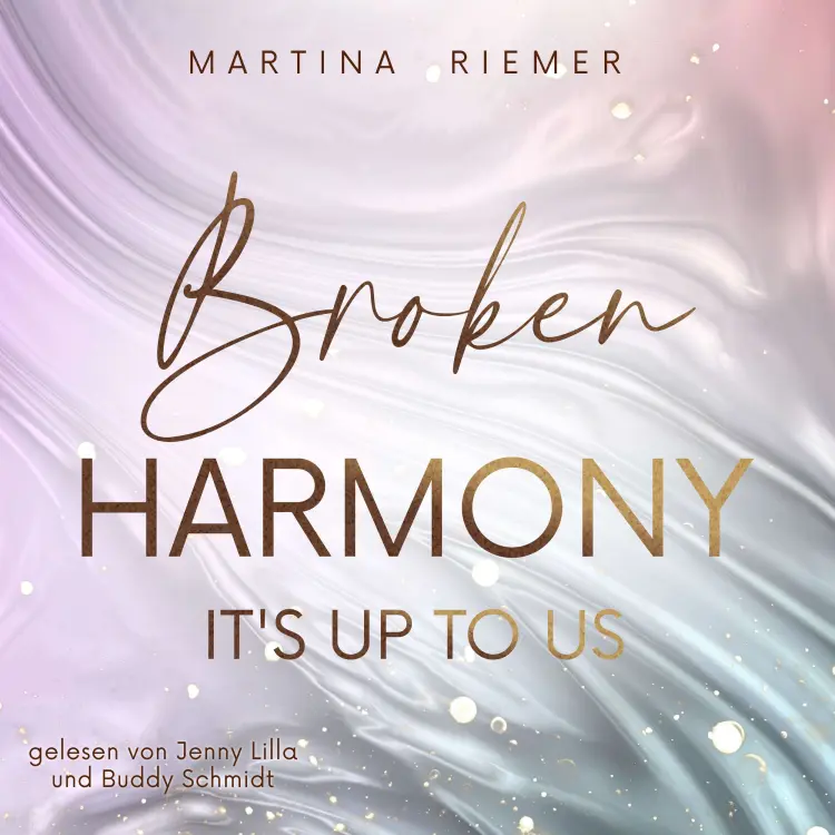 Cover von Martina Riemer - It's Up To Us - Band 1 - Broken Harmony