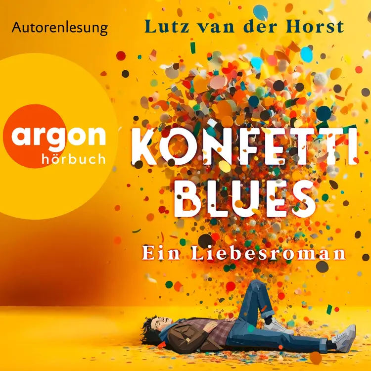 Lutz van der Horst - Konfetti-Blues - Ein Liebesroman Cover