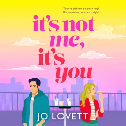 Cover - Jo Lovett - It's Not Me, It's You - A BRAND NEW rom-com from Jo Lovett for 2025