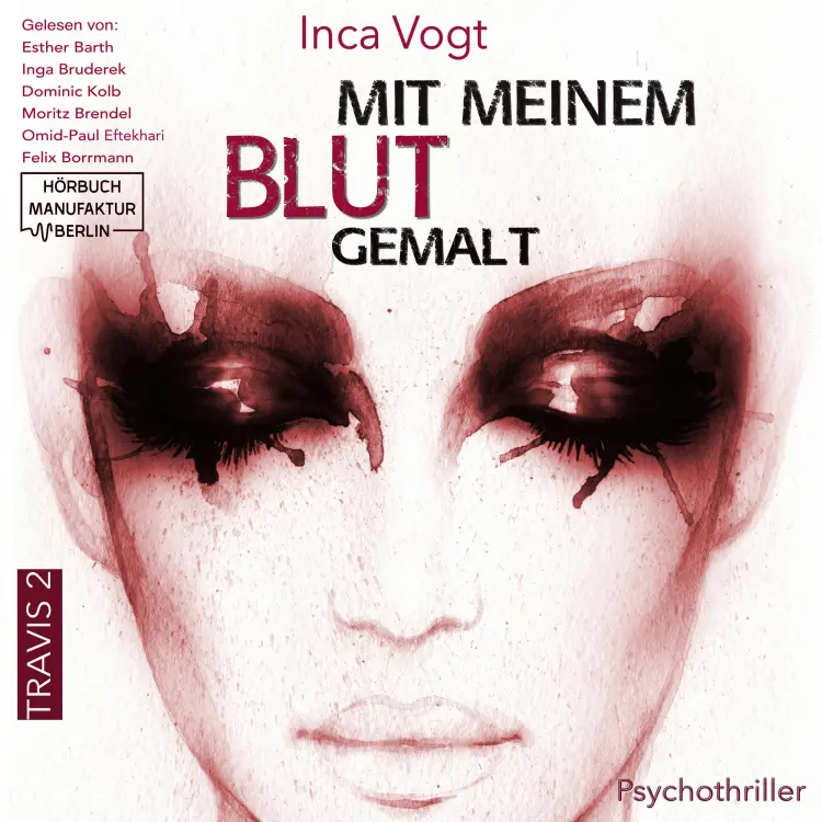 Inca Vogt - TRAVIS - Psychothriller - Band 2 - Mit meinem Blut gemalt Cover