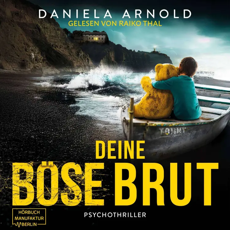 Daniela Arnold - Deine böse Brut - Psychothriller Cover