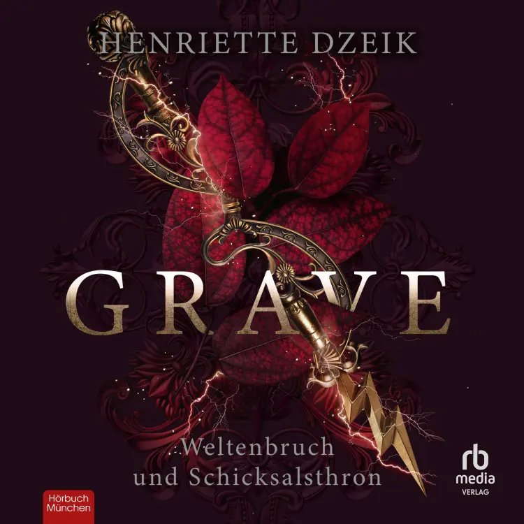 Henriette Dzeik - Grave - Weltenbruch und Schicksalsthron - Band 3 - Grave 3 Cover