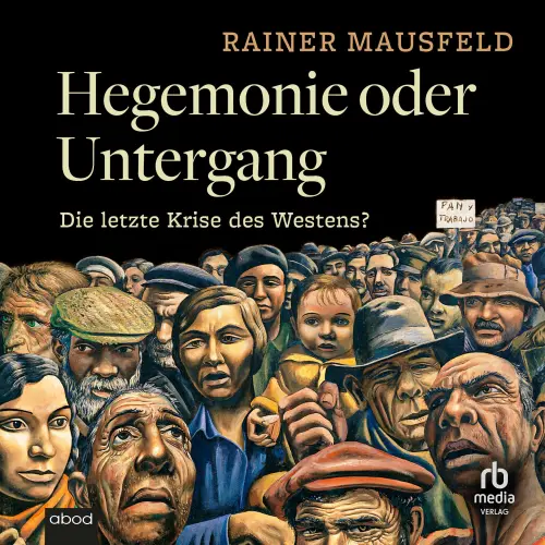 Cover von Rainer Mausfeld - Hegemonie oder Untergang - Die letzte Krise des Westens?