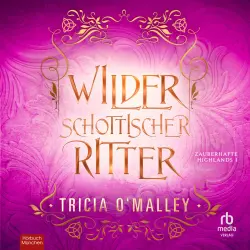 Cover - Tricia O'Malley - Zauberhafte Highlands - Zauberhafte Highlands Serie Band 1 - Band 1 - Wilder schottischer Ritter