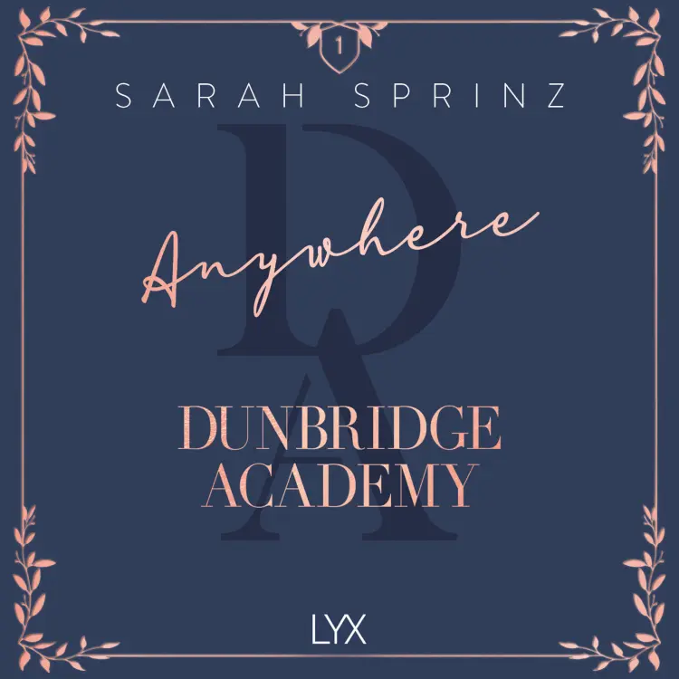 Sarah Sprinz - Dunbridge Academy - Book 1 - Anywhere Cover