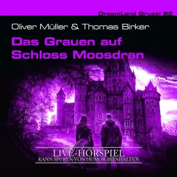 Cover - Dreamland Grusel - Folge 82 - Das Grauen auf Schloss Moosdran (Live-Hörspiel)