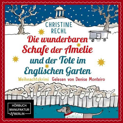 Cover von Christine Rechl - Amelie ermittelt mit ihren Schafen in München - Weihnachtskrimi - Band 1 - Die wunderbaren Schafe der Amelie und der Tote im Englischen Garten
