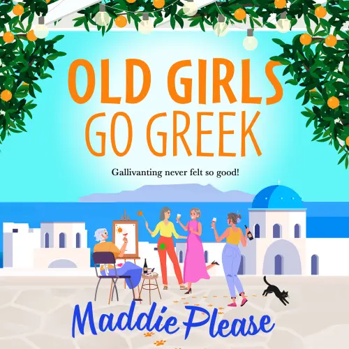 Cover von Maddie Please - Old Girls Go Greek - A BRAND NEW uplifting, joy-filled read to brighten your year from Maddie Please