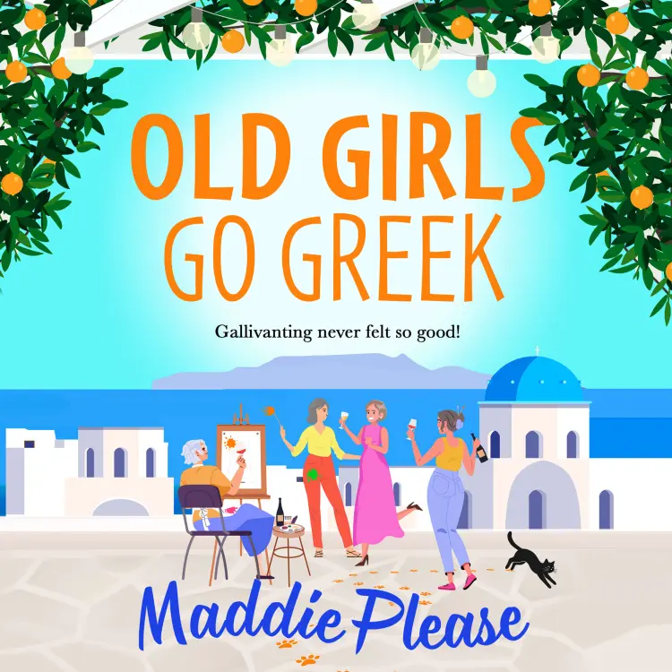 Maddie Please - Old Girls Go Greek - A BRAND NEW uplifting, joy-filled read to brighten your year from Maddie Please Cover