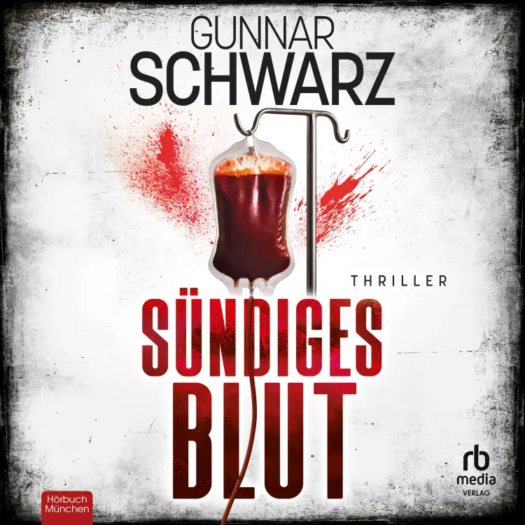 Gunnar Schwarz - Bein & Markquart - Thriller - Band 2 - Sündiges Blut Cover
