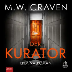 Cover - M.W. Craven - Washington Poe und Tilly Bradshaw ermitteln - Kriminalroman - Band 3 - Der Kurator