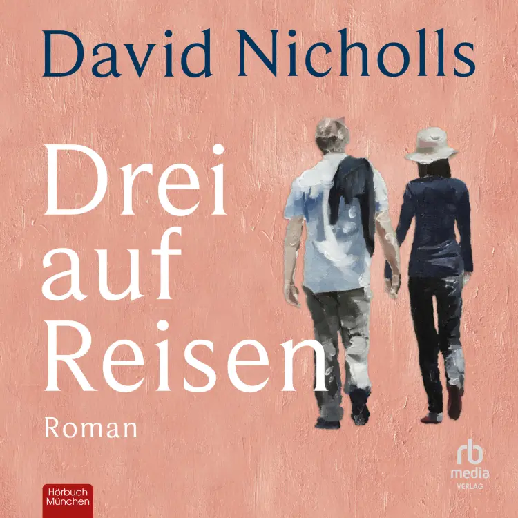 David Nicholls - Drei auf Reisen - Roman Cover