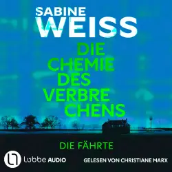 Cover - Sabine Weiß - Die Chemie des Verbrechens - Die Fährte