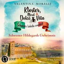 Cover - Valentina Morelli - Kloster, Mord und Dolce Vita - Schwester Isabella ermittelt - Folge 32 - Schwester Hildegards Geheimnis
