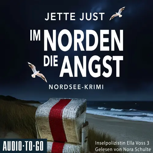 Cover von Jette Just - Inselpolizistin Ella Voss ermittelt - Band 3 - Im Norden die Angst