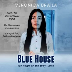 Cover - Veronica Braila - Blue House - Ten Years on The Way Home