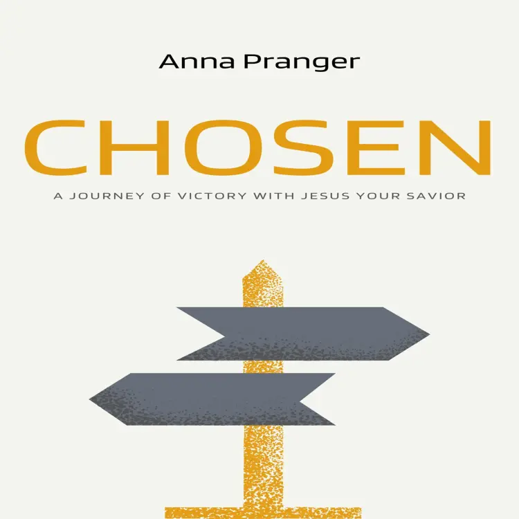 Cover von Anna Pranger - Chosen - A Journey of Victory with Jesus Your Savior