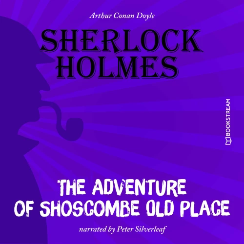 Cover von Sir Arthur Conan Doyle - The Adventure of Shoscombe Old Place