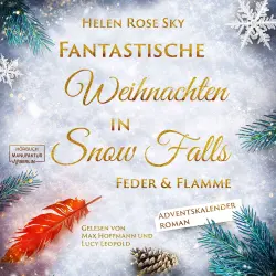 Cover - Helen Rose Sky - Fantastische Weihnachten in Snow Falls - Romantasy Adventskalenderroman - Band 4 - Feder und Flamme