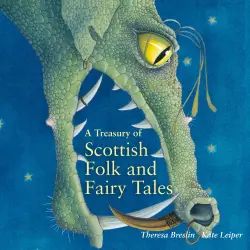 Cover - Theresa Breslin - Scottish Treasuries - Book 1 - A Treasury of Scottish Folk and Fairy Tales