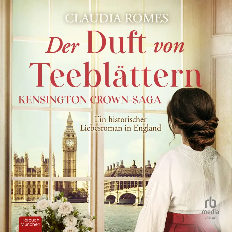 Cover von Claudia Romes - Kensington Crown-Saga - Band 1 - Der Duft von Teeblättern