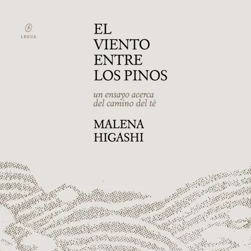 Cover von Malena Higashi - El viento entre los pinos - Un ensayo acerca del camino del té