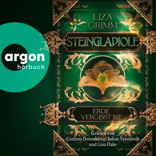 Cover von Liza Grimm - Die Bücher der Macht - Band 3 - Steingladiole. Erde vergisst nie