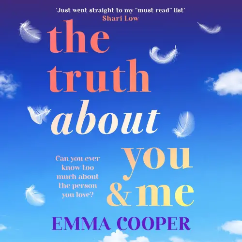 Cover von Emma Cooper - The Truth About You and Me - The BRAND NEW heartbreaking romance about a perfect love story built on the biggest secret from Emma Cooper for 2025
