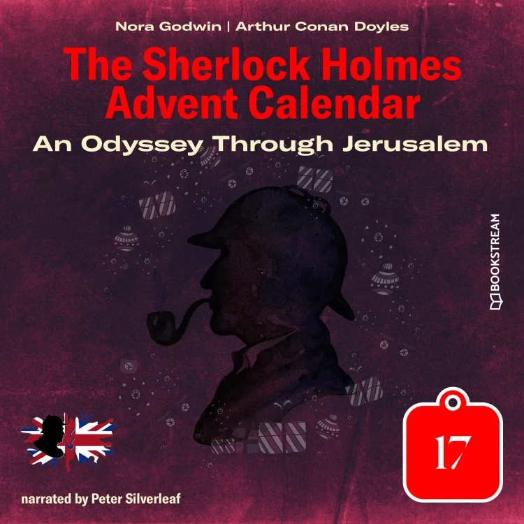 Cover von Sir Arthur Conan Doyle - The Sherlock Holmes Advent Calendar - Day 17 - An Odyssey Through Jerusalem