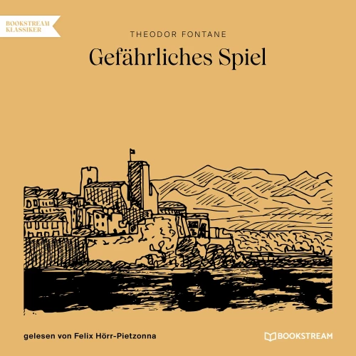 Cover von Theodor Fontane - Gefährliches Spiel