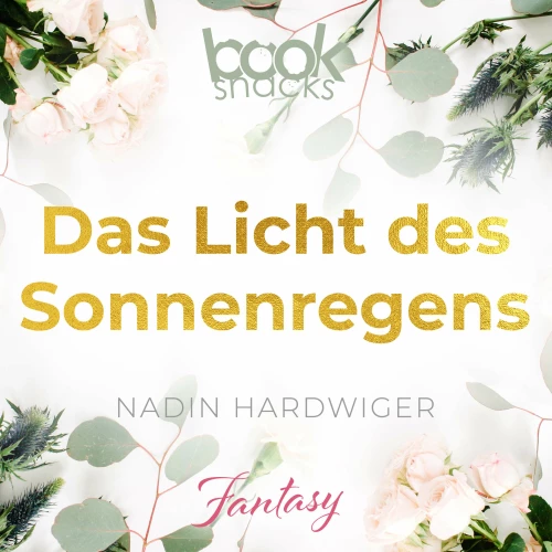Cover von Nadin Hardwiger - Booksnacks Short Stories - Folge 4 - Das Licht des Sonnenregens